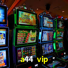 Torneios a44 vip