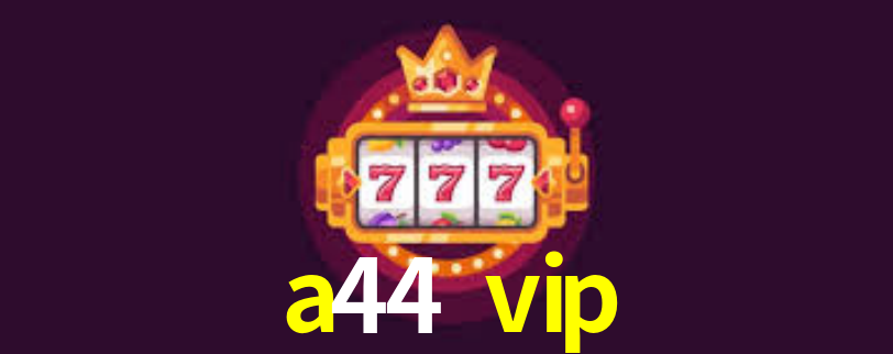 Interface do App a44 vip