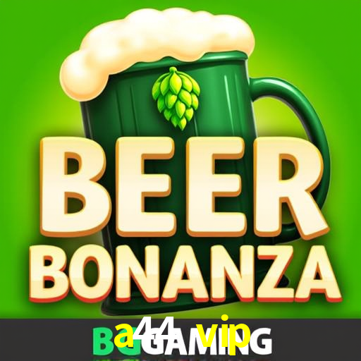 Estatísticas a44 vip